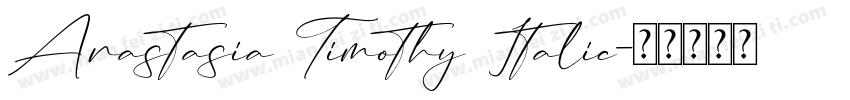 Anastasia Timothy Italic字体转换